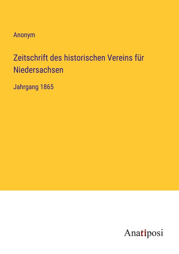 Zeitschrift des historischen Vereins für Niedersachsen - Anonym (Buch)