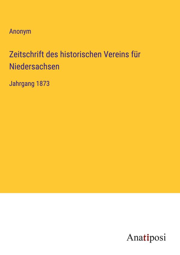 Zeitschrift des historischen Vereins für Niedersachsen - Anonym (Buch)