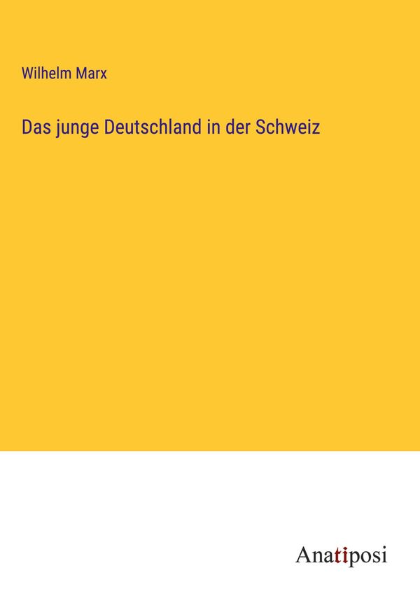 Das junge Deutschland in der Schweiz - Wilhelm Marx (Buch)