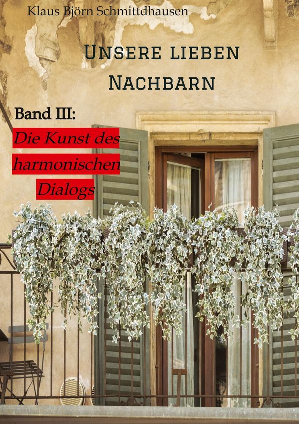 Unsere lieben Nachbarn - Klaus Björn Schmittdhausen (Buch)