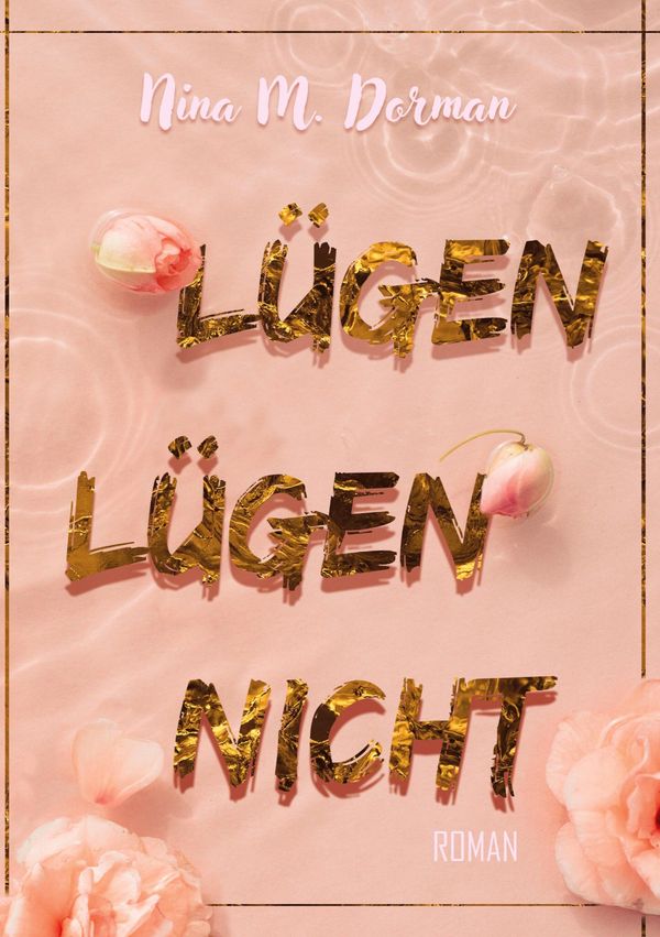 Lügen lügen nicht - Nina M. Dorman (Buch)