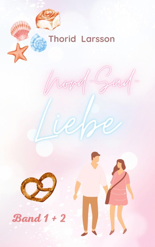 Nord-Süd-Liebe - Thorid Larsson (Buch)