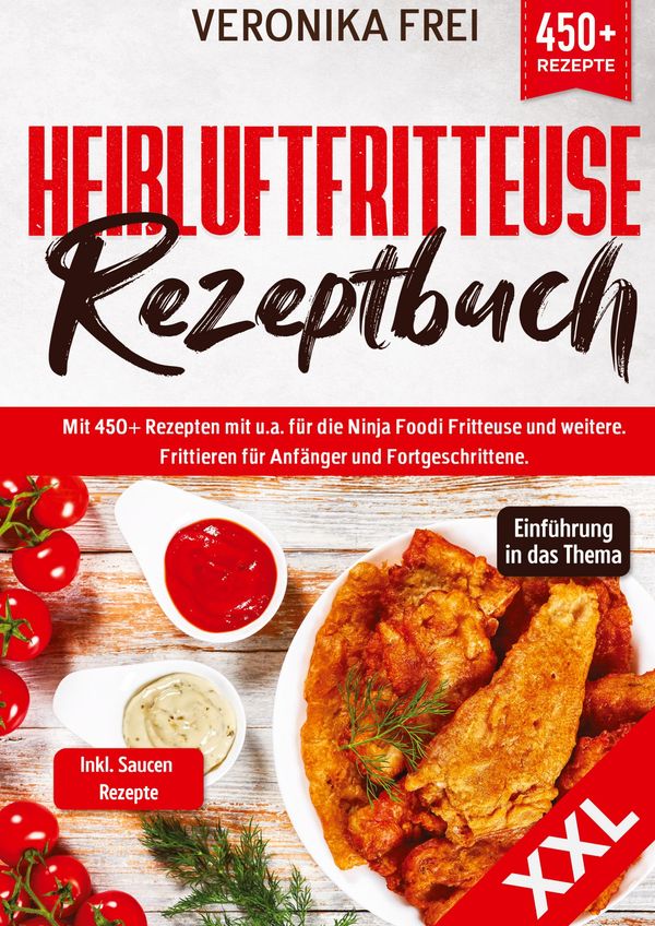 XXL Heißluftfritteuse Rezeptbuch - Veronika Frei (Buch)