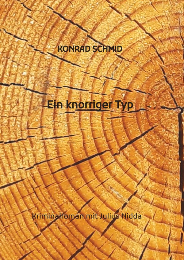 Ein knorriger Typ - Konrad Schmid (Buch)