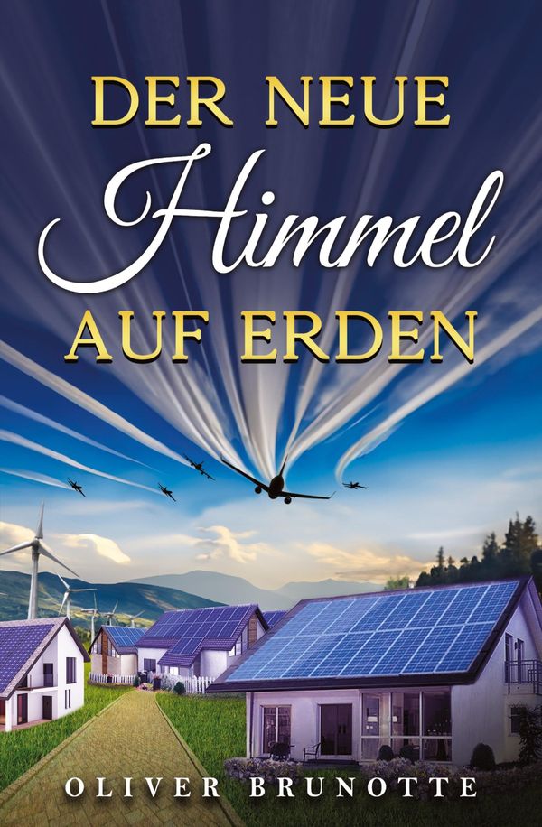 Der neue Himmel auf Erden - Oliver Brunotte (Buch)