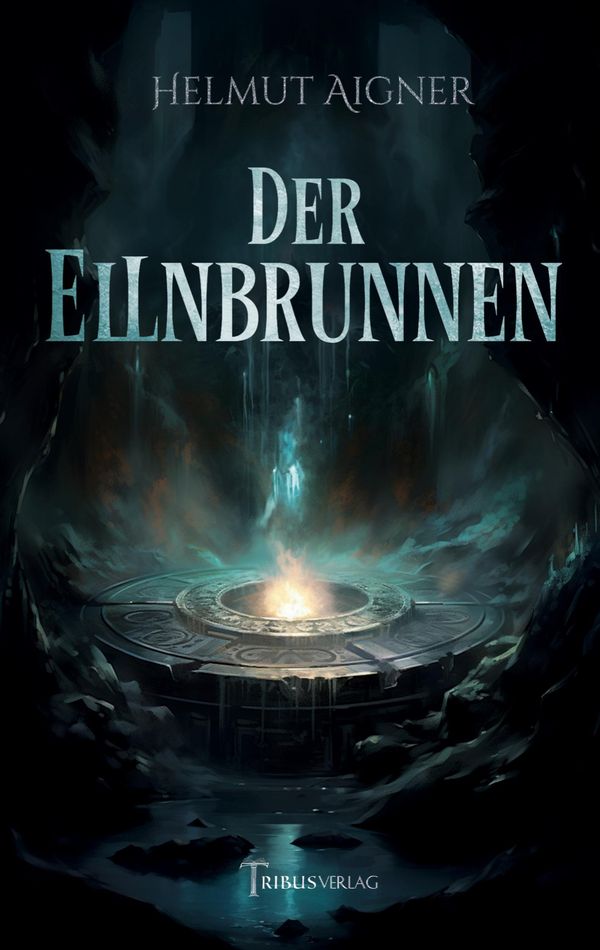 Der Ellnbrunnen - Helmut Aigner (Buch)