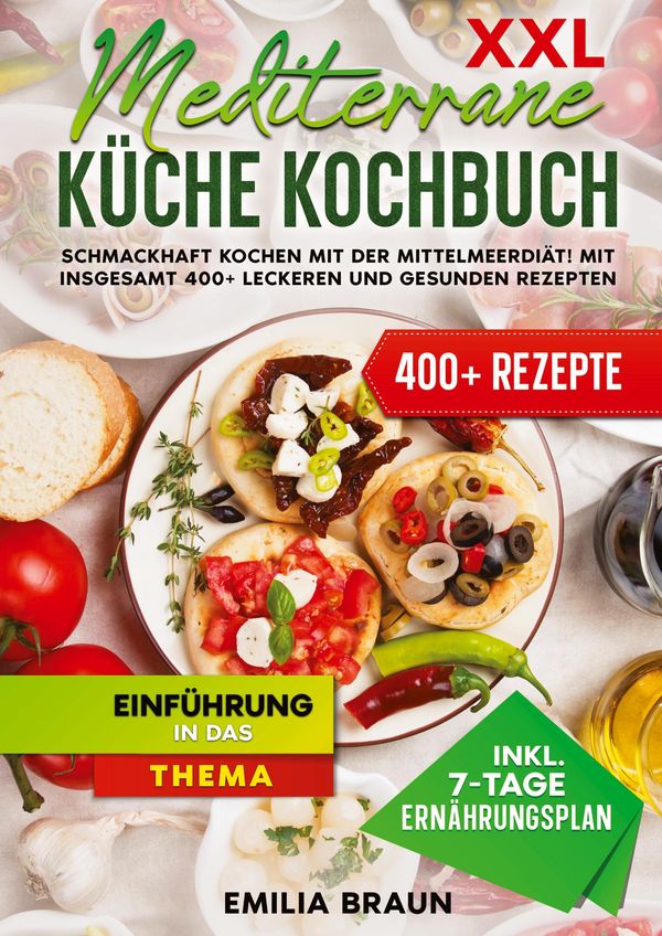 XXL Mediterrane Küche Kochbuch - Emilia Braun (Buch)