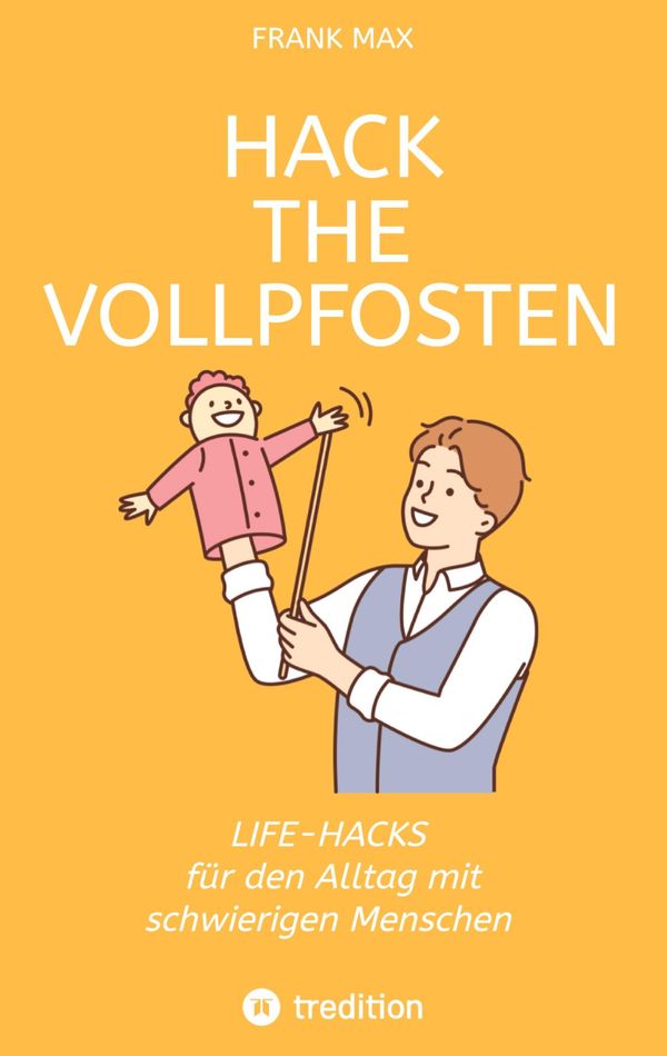 Hack the Vollpfosten - Frank Max (Buch)