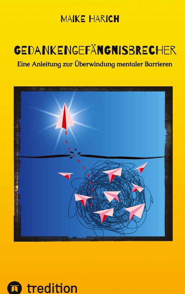 Gedankengefängnisbrecher - Maike Harich (Buch)