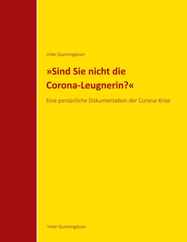 "Sind Sie nicht die Corona-Leugnerin?" - Imke Querengässer (Buch)