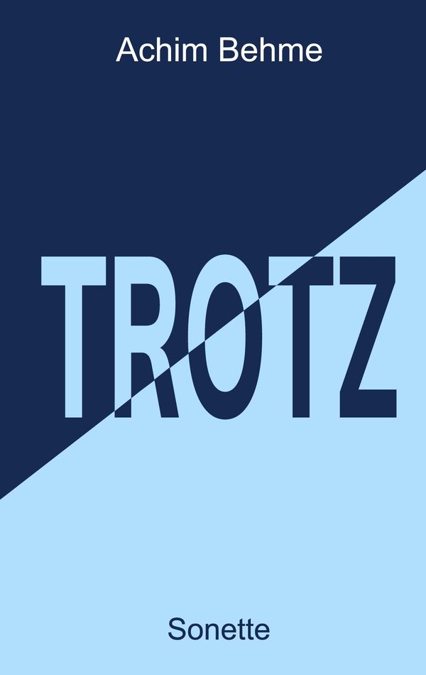 TROTZ - Sonette - Achim Behme (Buch)