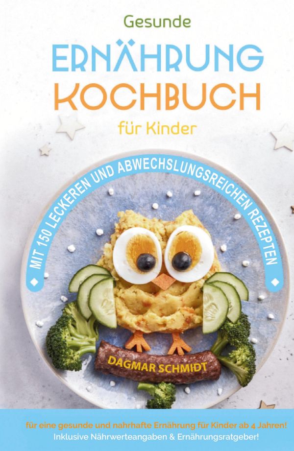 Kochbuch für Kinder! Gesundes Essen, das Kinder lieben werden. (Buch)