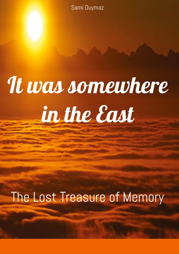 It was somewhere in the East - Sami Duymaz (Buch)