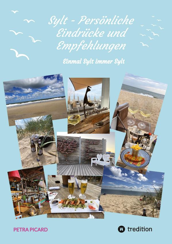 Sylt - Persönliche Eindrücke und Empfehlungen - Petra Picard (Buch)