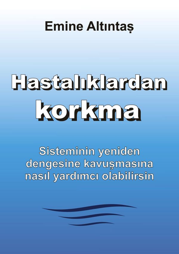 Hastal klardan korkma - Bu kitap:"Keine Angst vor Krankheiten" kita...