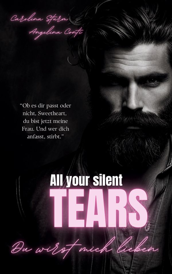 ALL YOUR SILENT TEARS (Dark Mafia Romance) - Carolina Sturm (Buch)