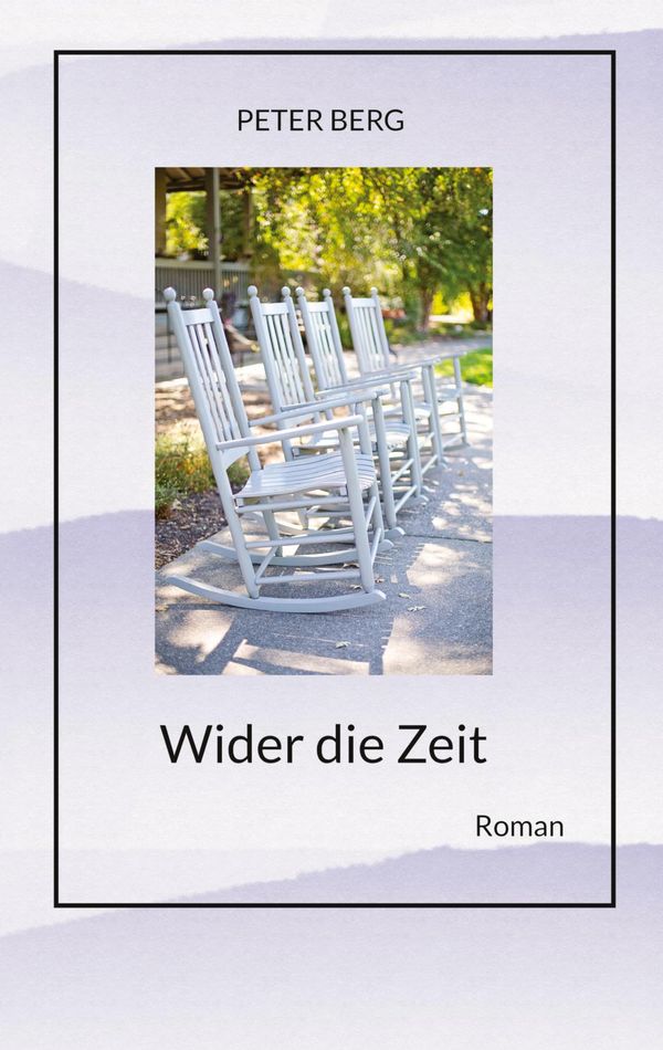 Wider die Zeit, Fantasyroman über das körperlose Reisen - Peter Berg