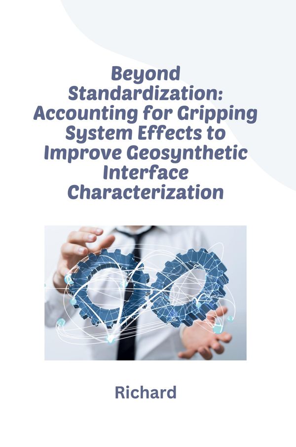Beyond Standardization: Accounting for Gripping System Effects to I...
