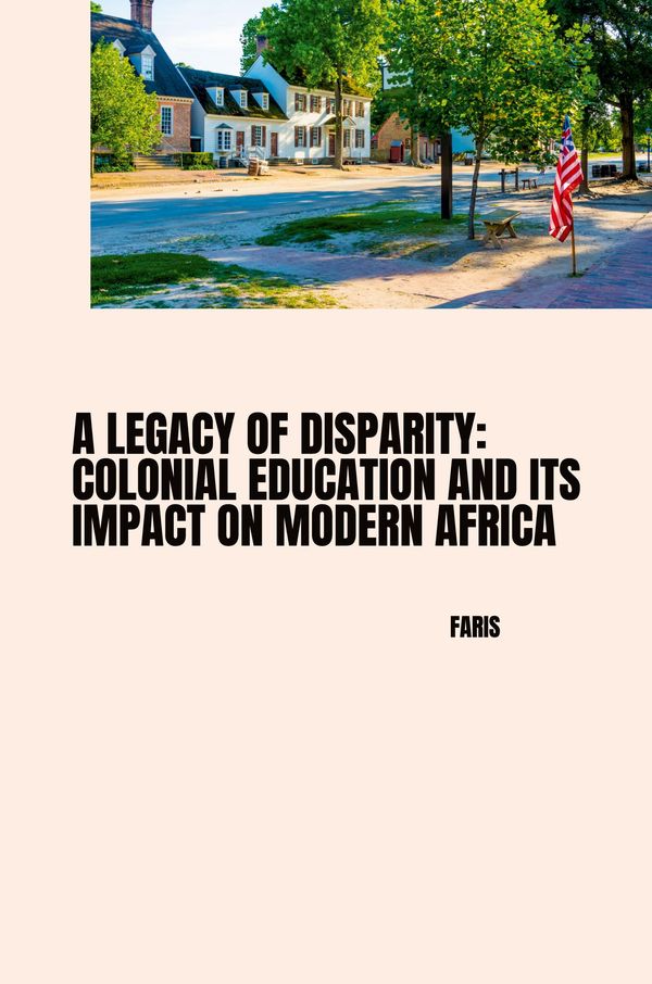 A Legacy of Disparity: Colonial Education and its Impact on Modern ...
