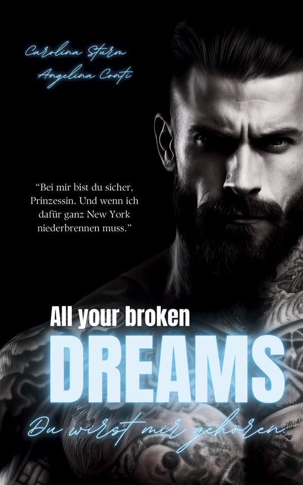 ALL YOUR BROKEN DREAMS (Dark Mafia Romance) - Carolina Sturm (Buch)