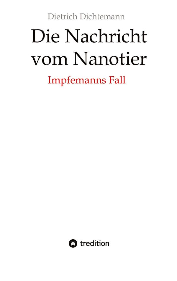 Die Nachricht vom Nanotier: Die Aufarbeitung der Corona-Verbrechen ...