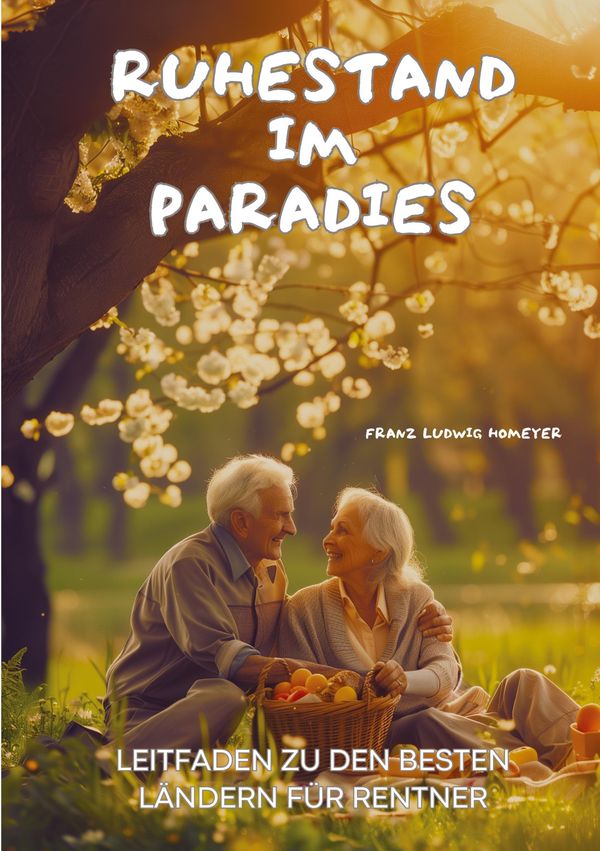 Ruhestand im Paradies - Franz Ludwig Homeyer (Buch)
