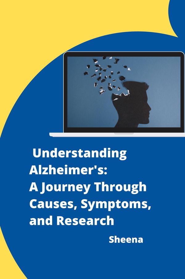 Understanding Alzheimers: A Journey Through Causes, Symptoms, and ...