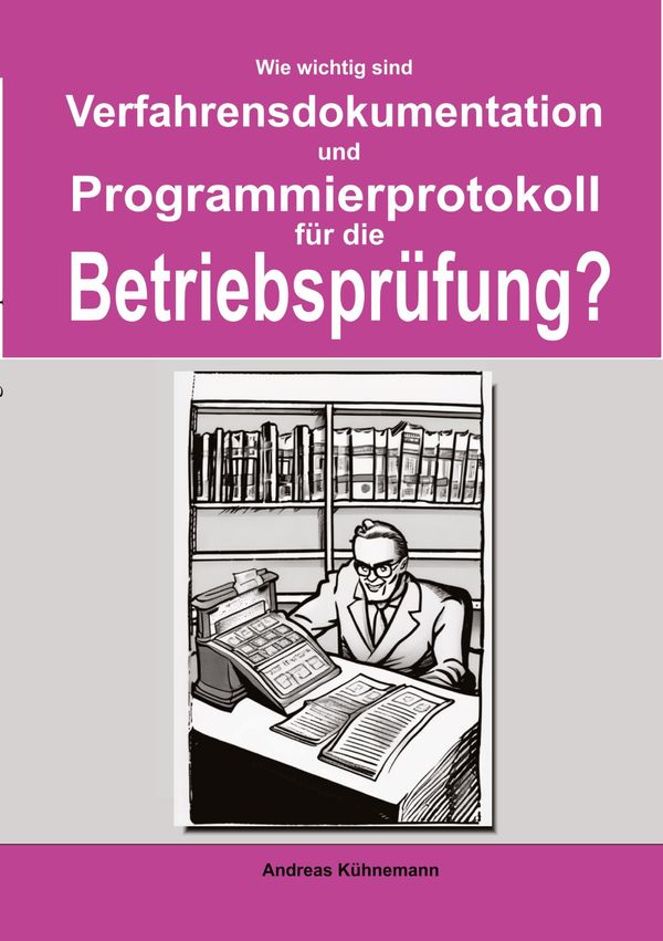 Wie wichtig sind Verfahrensdokumentation und Programmierprotokolle ...