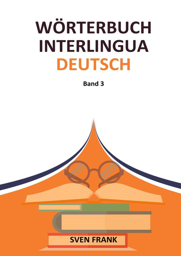 Wörterbuch Interlingua - Deutsch - Sven Frank (Buch)