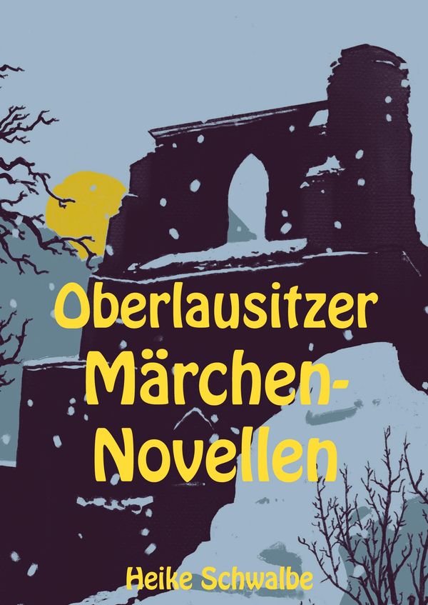 Oberlausitzer Märchennovellen - Heike Schwalbe (Buch)