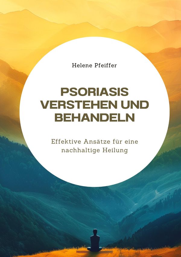 Psoriasis verstehen und behandeln - Helene Pfeiffer (Buch)