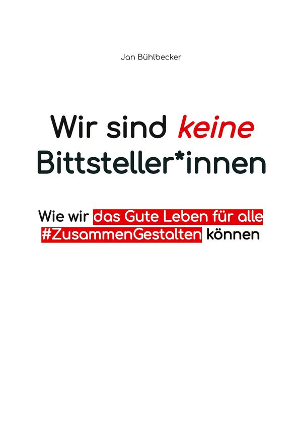 Wir sind keine Bittsteller*innen - Jan Bühlbecker (Buch)