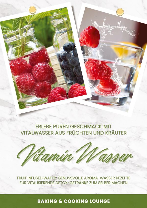 Vitamin Wasser: Erlebe puren Geschmack mit Vitalwasser aus Früchten...