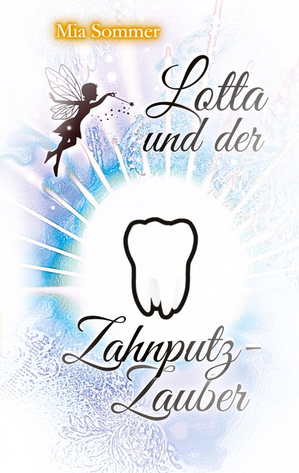 Lotta und der Zahnputz-Zauber - Mia Sommer (Buch)