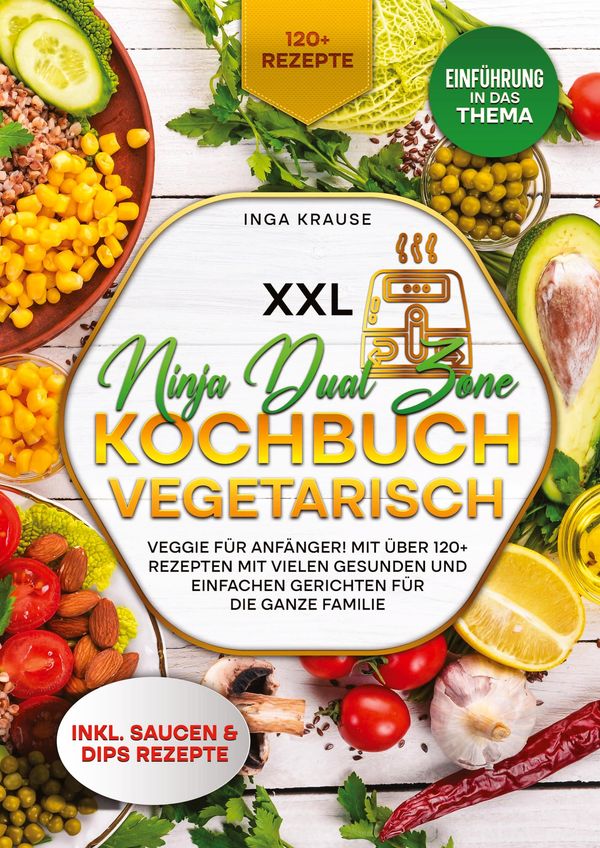 XXL Ninja Dual Zone Kochbuch Vegetarisch - Inga Krause (Buch)