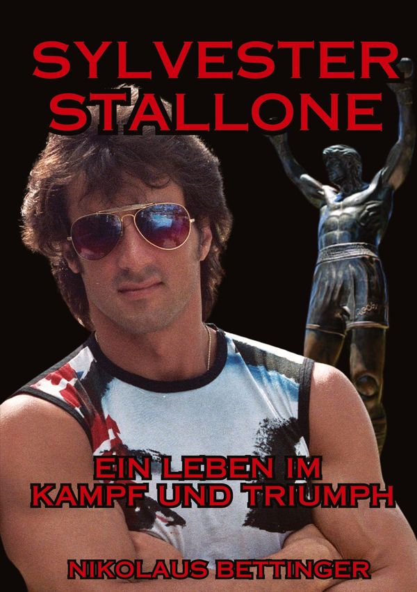Sylvester Stallone - Nikolaus Bettinger (Buch)