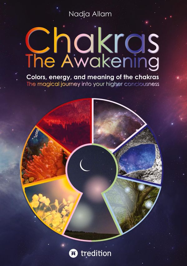 Chakras - The Awakening. Ancient knowledge woven into a magical adv...