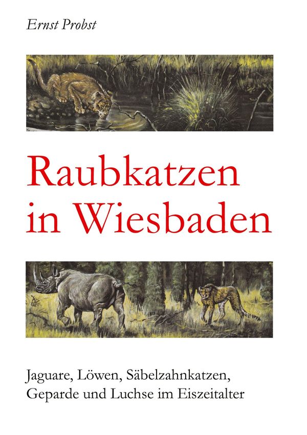 Raubkatzen in Wiesbaden - Ernst Probst (Buch)