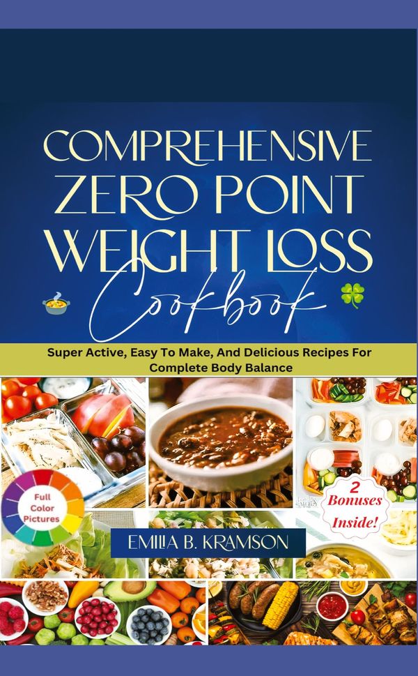 Comprehensive Zero Point Weight Loss Cook Book - Emilia B. Kramson