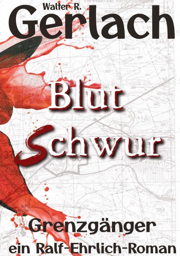 Grenzgänger: Blutschwur - Walter R. Gerlach (Buch)