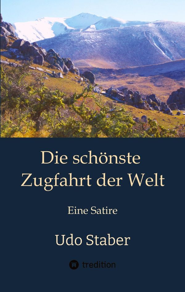 Die schönste Zugfahrt der Welt - Udo Staber (Buch)