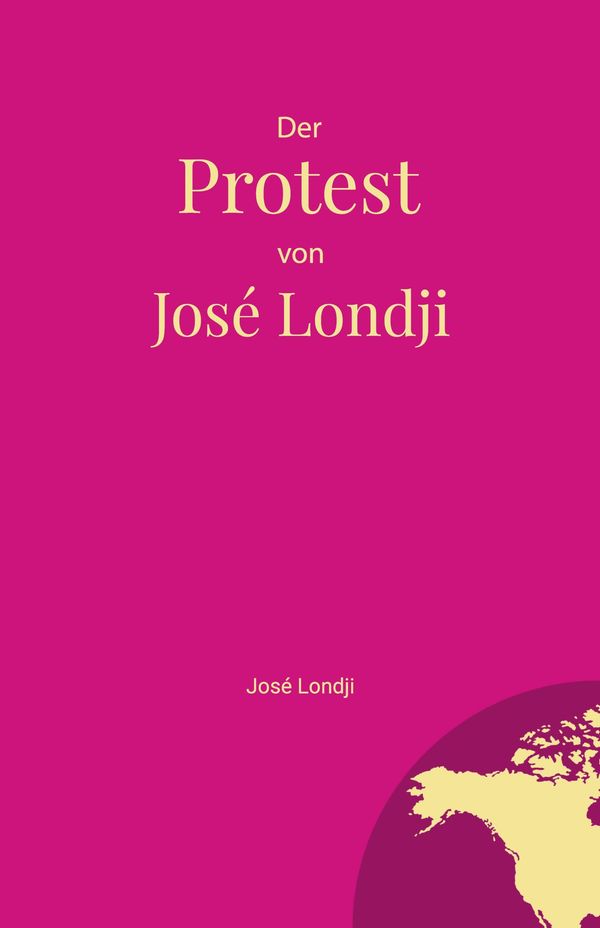 Der Protest von José Londji - José Londji (Buch)