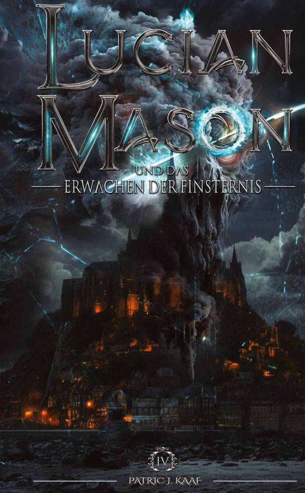 Lucian Mason und das Erwachen der Finsternis - Patric J. Kaaf (Buch)