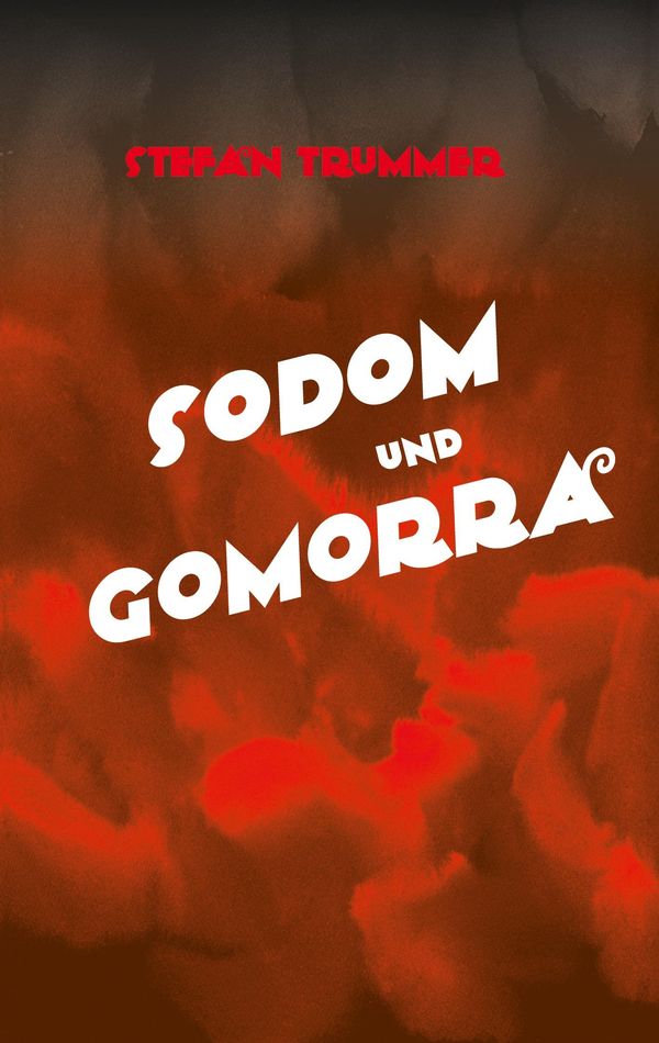 Sodom und Gomorra - Stefan Trummer (Buch)