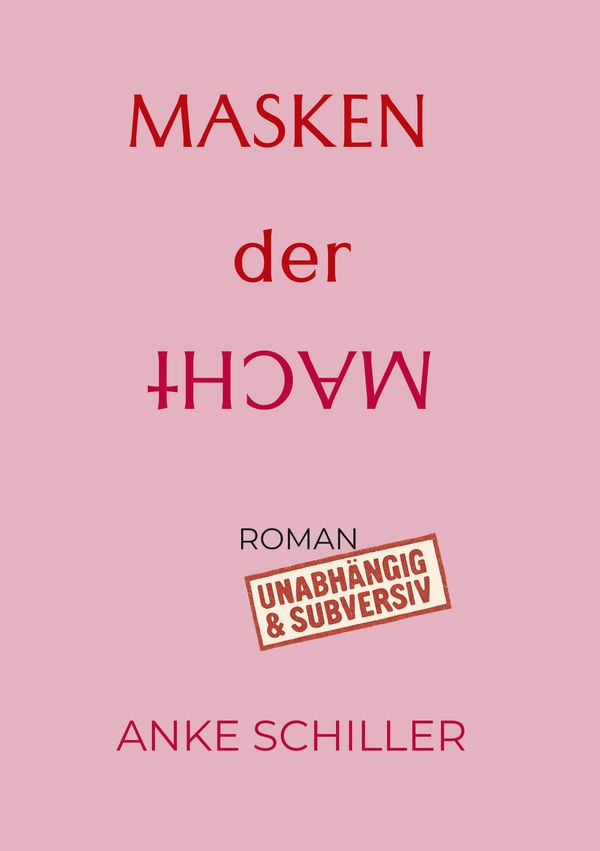 Masken der Macht - Anke Schiller (Buch)