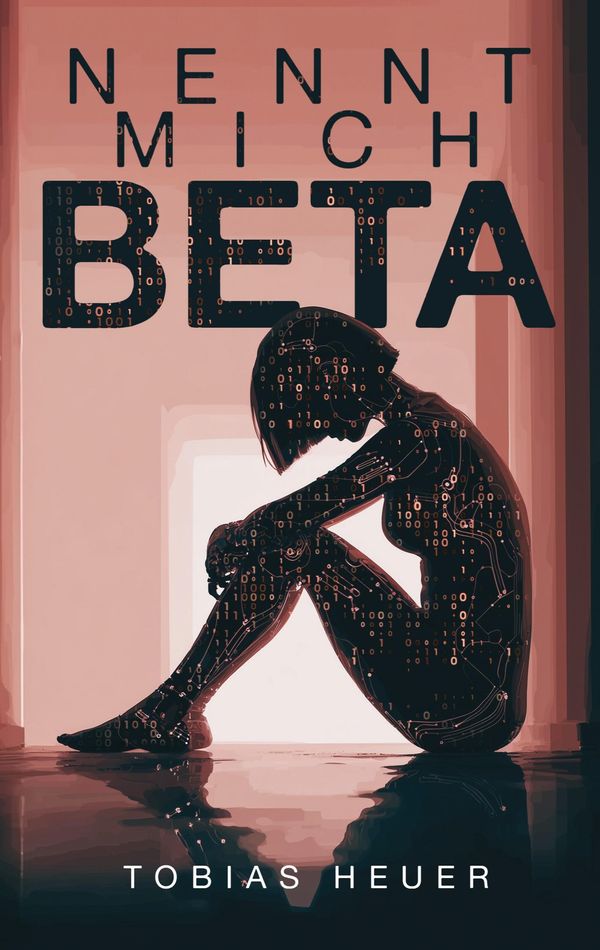 Nennt mich Beta - Tobias Heuer (Buch)