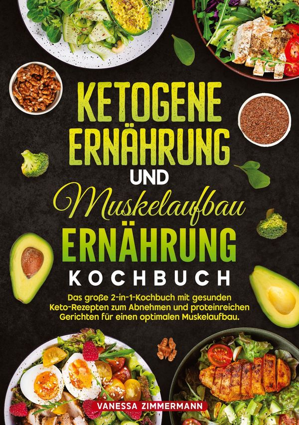 Ketogene Ernährung und Muskelaufbau Ernährung Kochbuch (Buch)