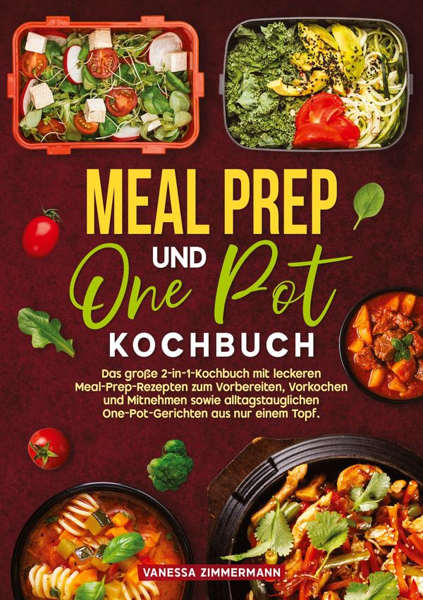 Meal Prep und One Pot Kochbuch - Vanessa Zimmermann (Buch)