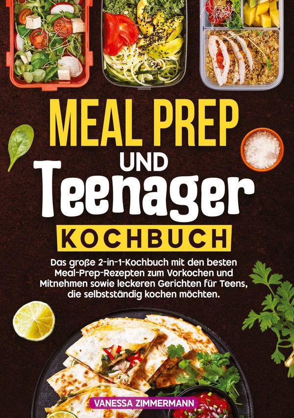 Meal Prep und Teenager Kochbuch - Vanessa Zimmermann (Buch)