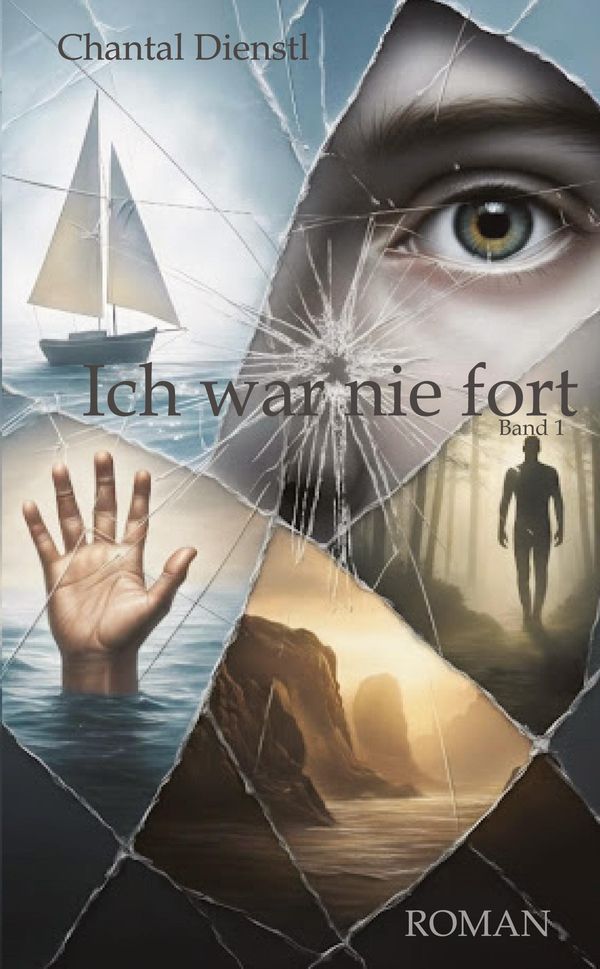 Ich war nie fort - Chantal Dienstl (Buch)
